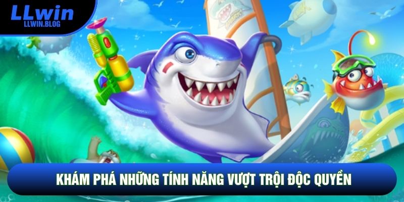 Khám phá những tính năng vượt trội độc quyền Khám phá những tính năng vượt trội độc quyền