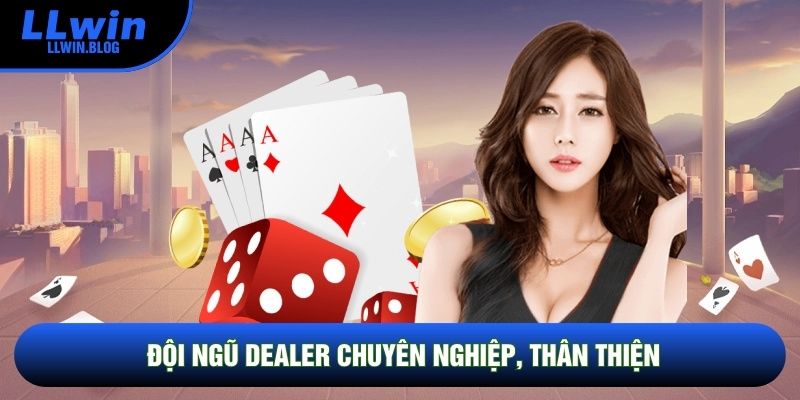 Đội ngũ dealer chuyên nghiệp, thân thiện