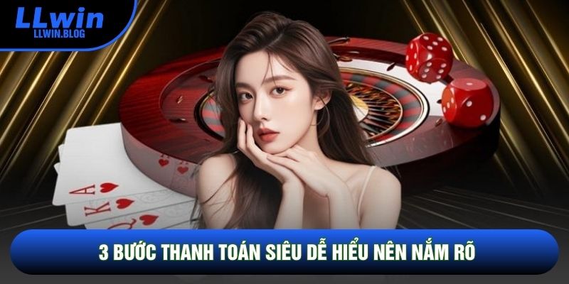 3 bước thanh toán siêu dễ hiểu nên nắm rõ