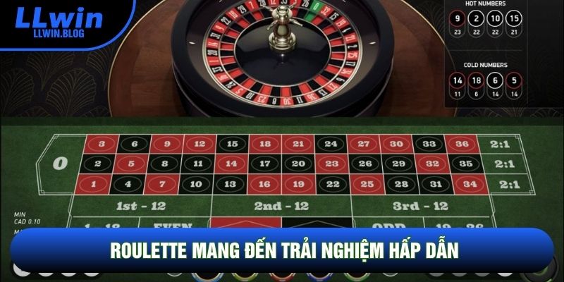 Roulette mang đến trải nghiệm hấp dẫn