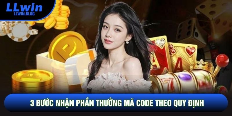 3 bước nhận phần thưởng mã code theo quy định