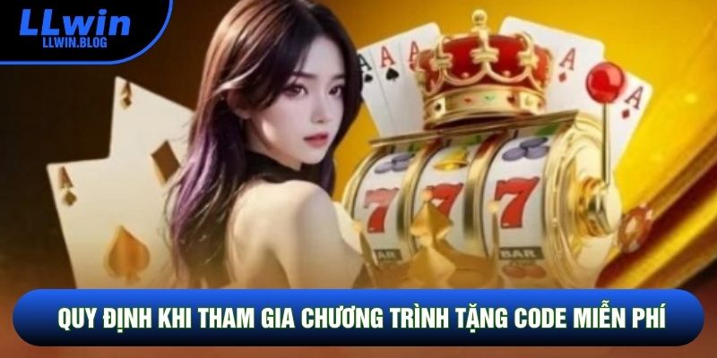 Quy định khi tham gia chương trình tặng code miễn phí