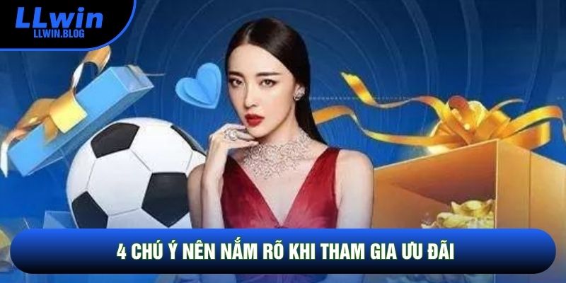 4 chú ý nên nắm rõ khi tham gia ưu đãi