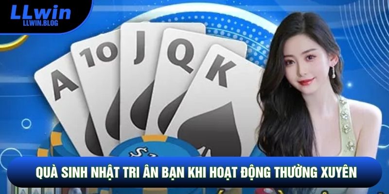 Quà sinh nhật tri ân bạn khi hoạt động thường xuyên