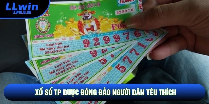 Xổ số TP được đông đảo người dân yêu thích Xổ số TP được đông đảo người dân yêu thích